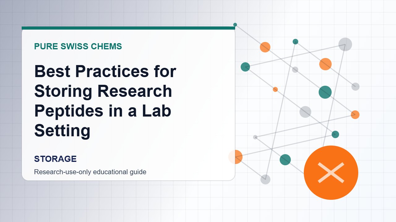 Best Practices for Storing Research Peptides in a Lab Setting - Pure Swiss Chems research guide