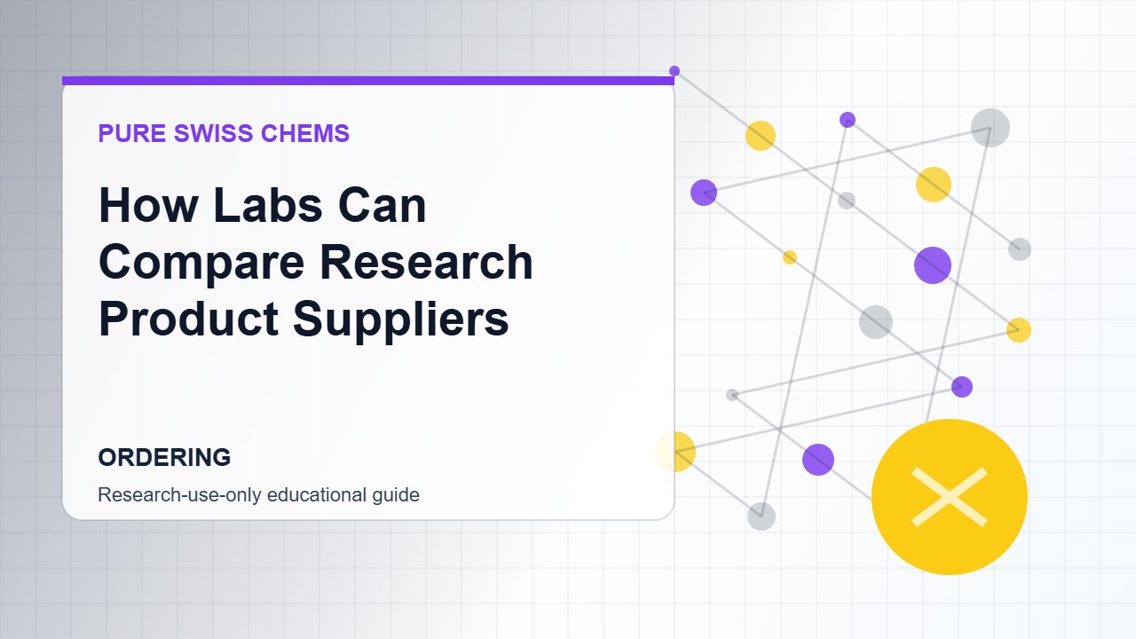 How Labs Can Compare Research Product Suppliers - Pure Swiss Chems research guide