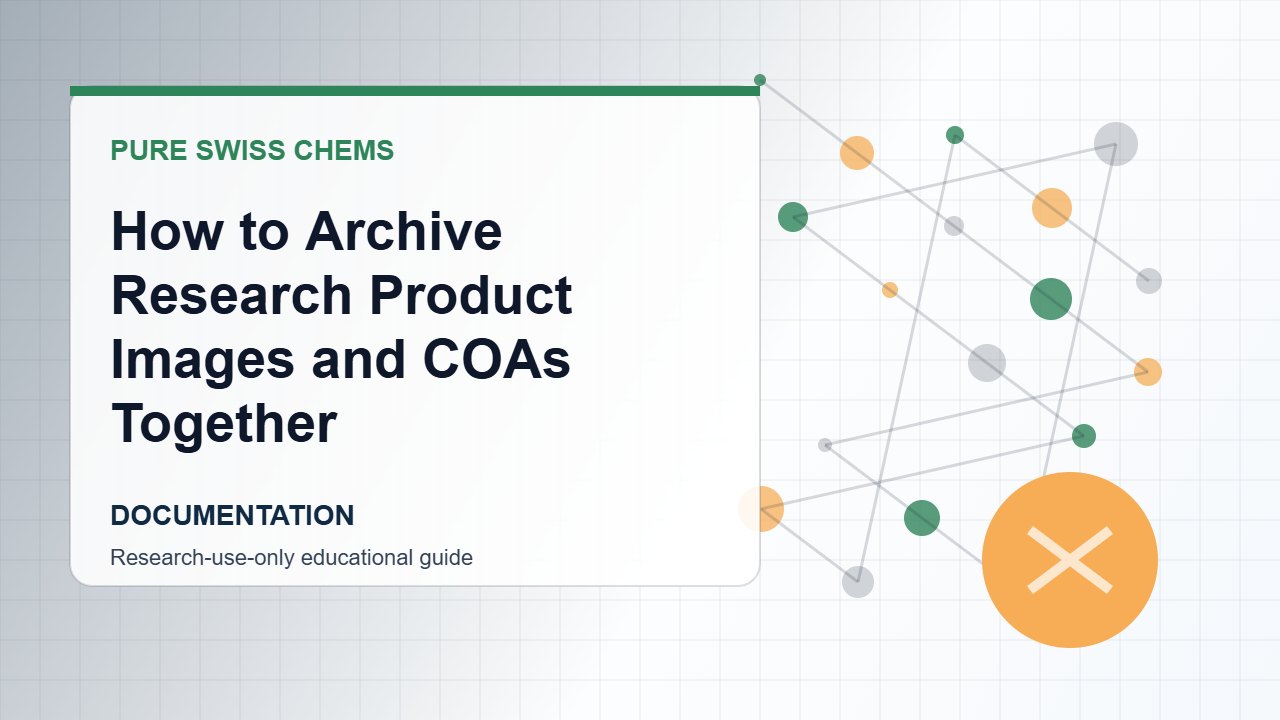 How to Archive Research Product Images and COAs Together - Pure Swiss Chems research guide