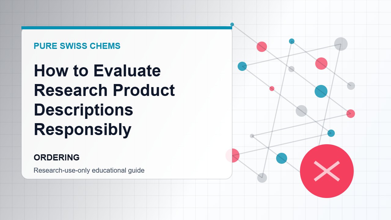 How to Evaluate Research Product Descriptions Responsibly - Pure Swiss Chems research guide