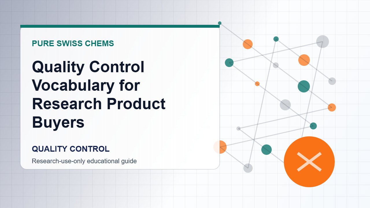 Quality Control Vocabulary for Research Product Buyers - Pure Swiss Chems research guide
