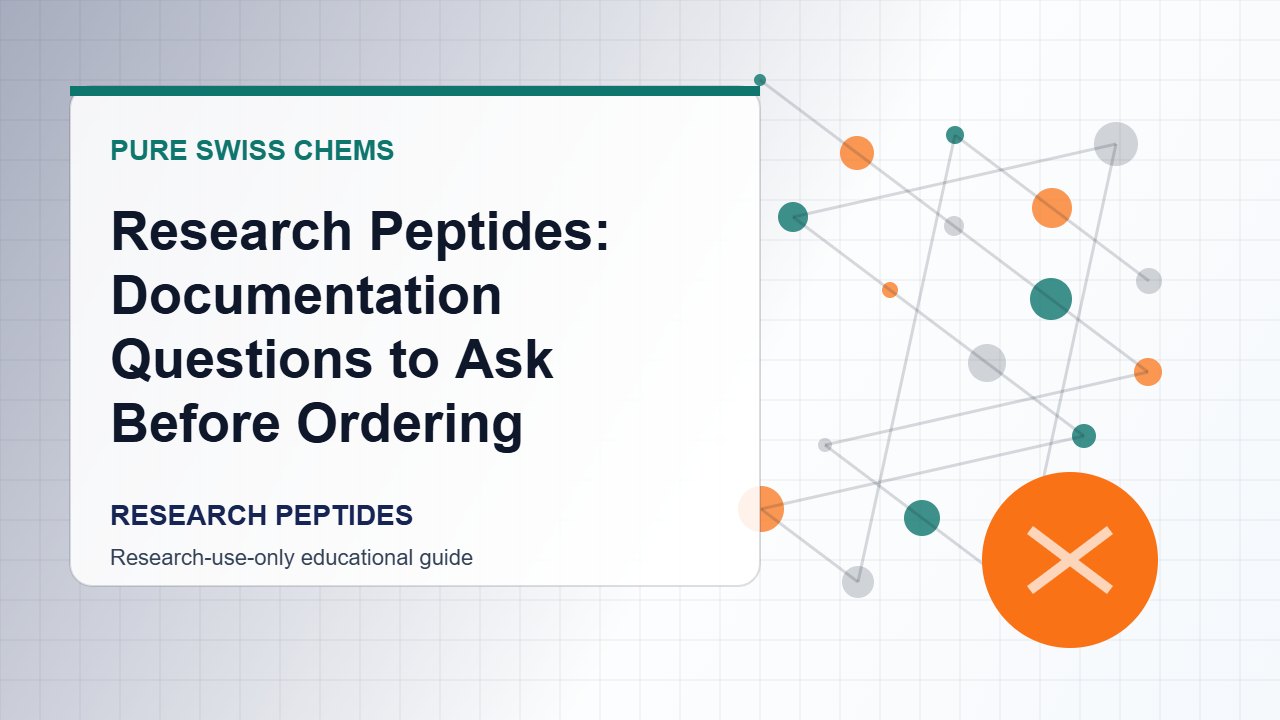 Research Peptides: Documentation Questions to Ask Before Ordering - Pure Swiss Chems research guide