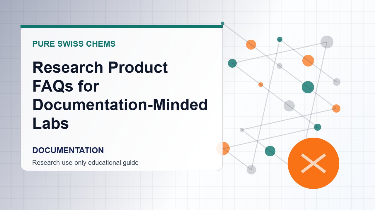 Research Product FAQs for Documentation-Minded Labs - Pure Swiss Chems research guide